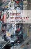 Proč chodit do kostela? Drama eucharistie