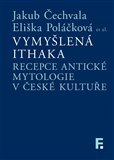 Vymyšlená Ithaka. Recepce antické mytologie v české kultuře