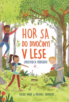 Hor sa do divočiny V lese