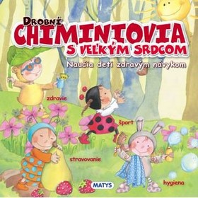 Drobní Chiminiovia s veľkým srdcom