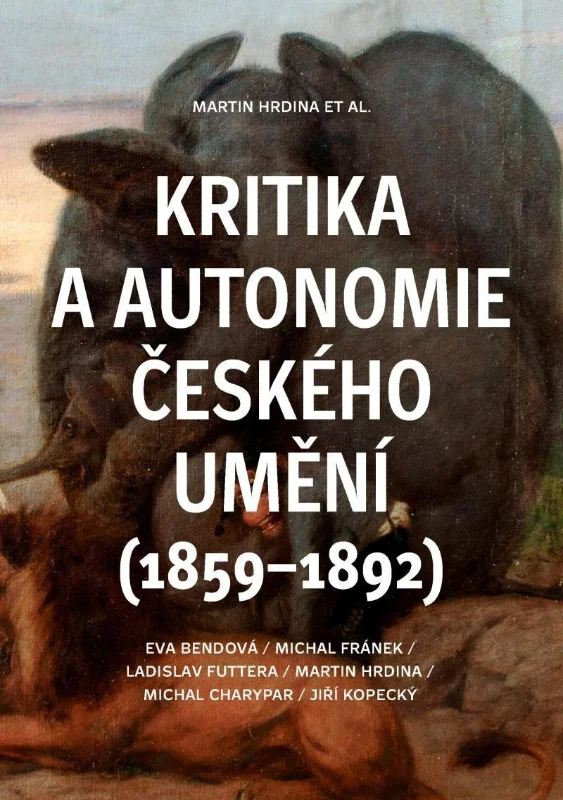 Kritika a autonomie českého umění (1859–1892) 