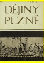 Dějiny Plzně. I, Od počátků do roku 1788