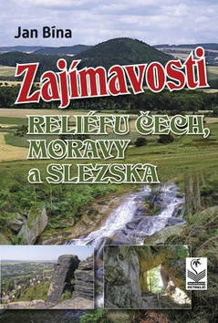 Zajímavosti reliéfu Čech, Moravy a Slezska