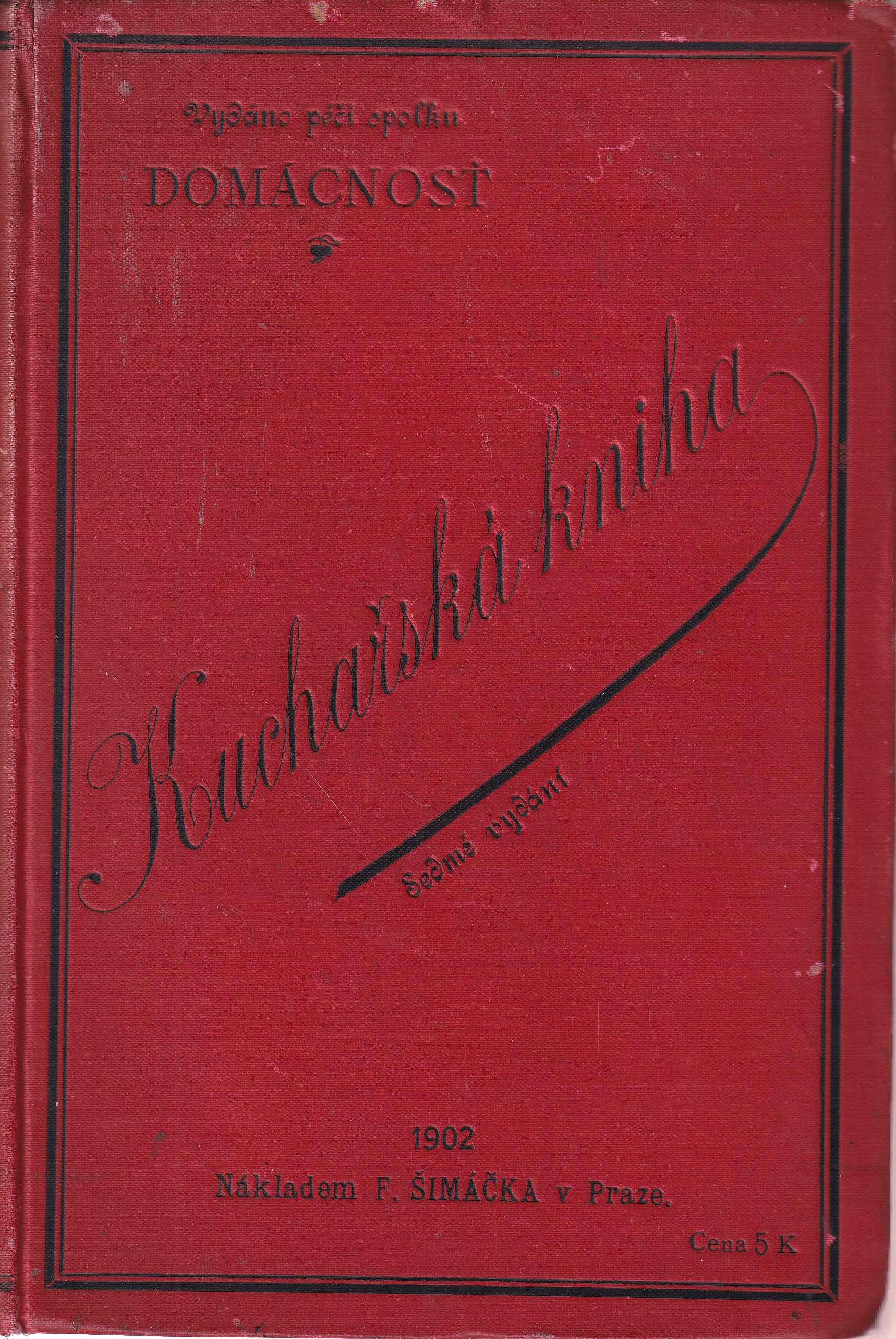 Kuchařská kniha : sbírka vyzkoušených jídelních předpisů : česká škola kuchařská