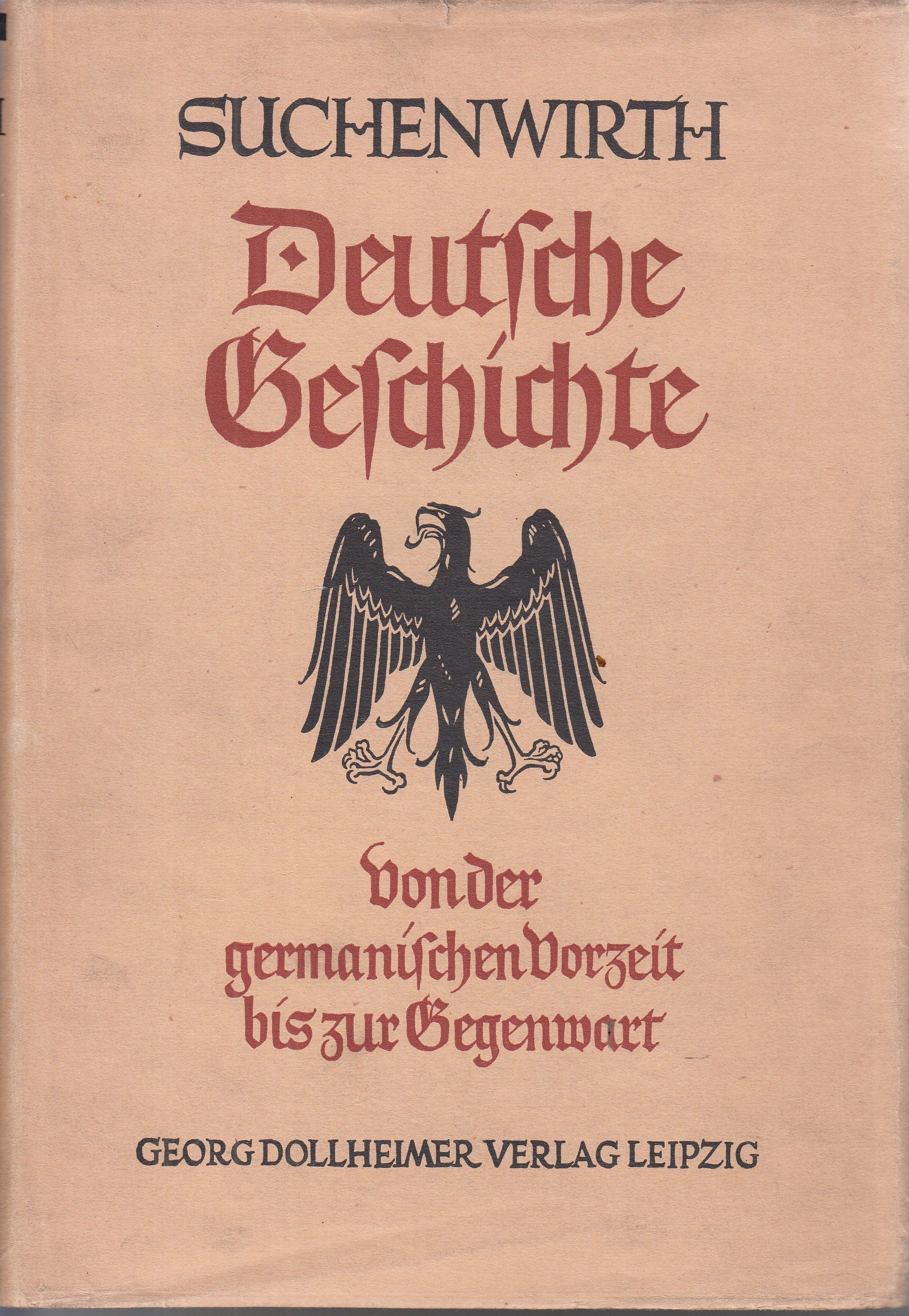 Deutsche Geschichte. Von der germanischen Vorzeit bis zur Gegenwart