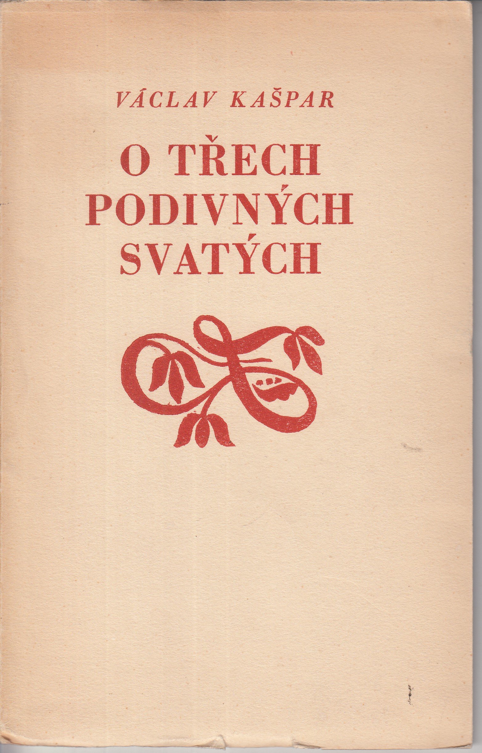 O třech podivných svatých : starodávná trilogie