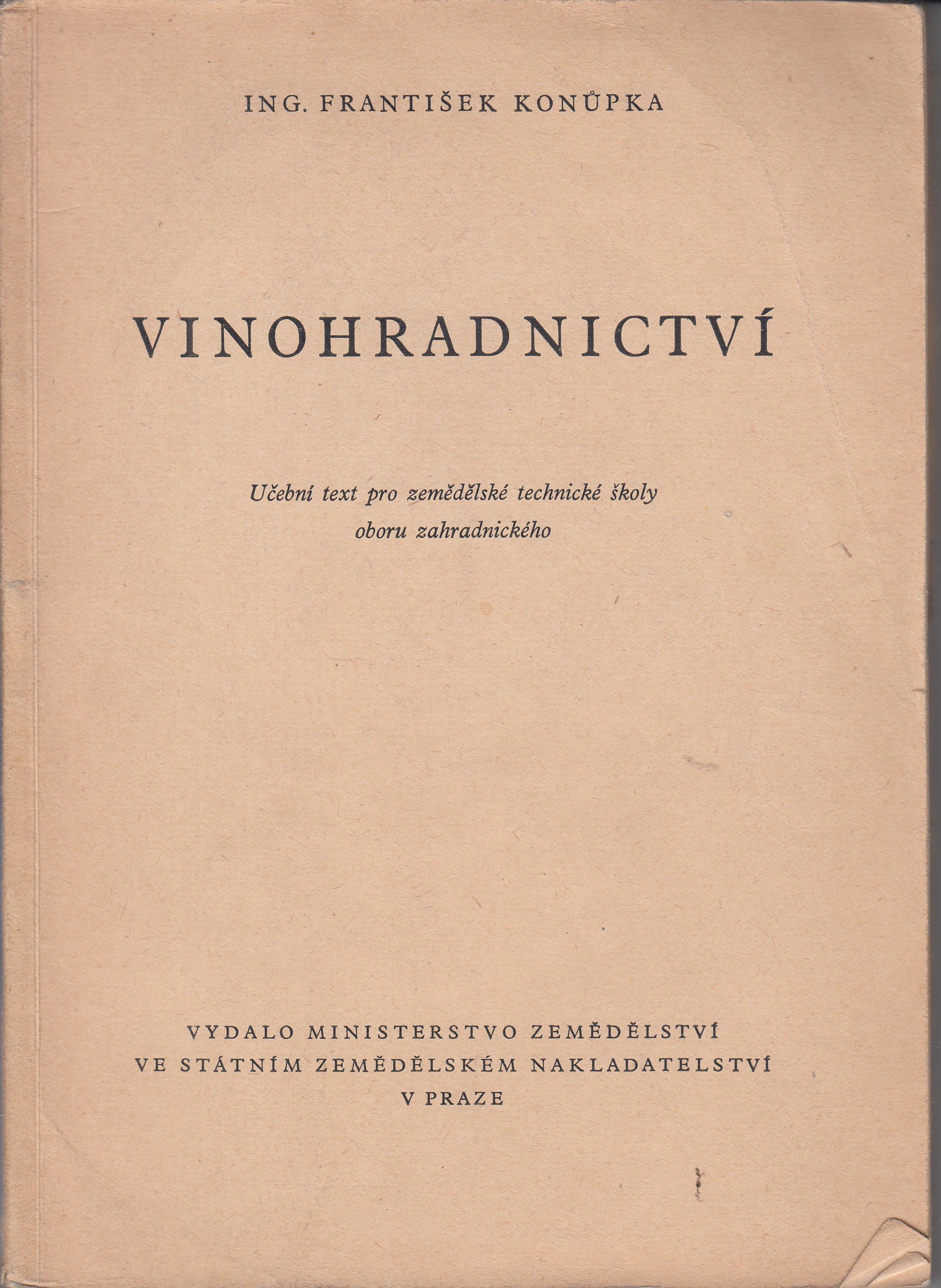 Vinohradnictví : Učební text pro zemědělské techn. školy oboru zahradnického