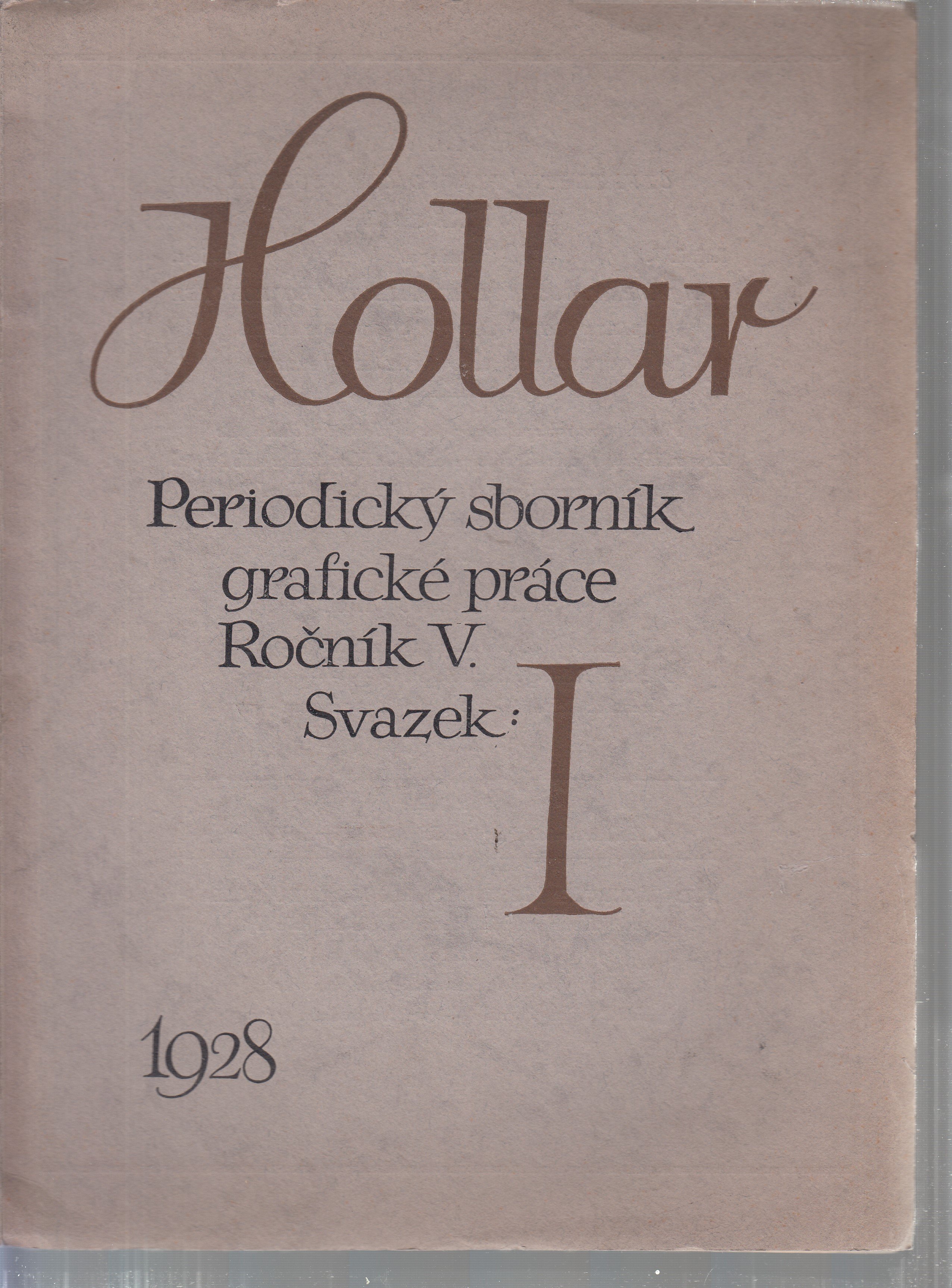 Hollar: Periodický sborník grafické práce, Ročník V., sv. I. s přílohou