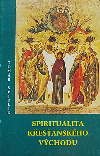 Spiritualita křesťanského Východu : Systematická příručka