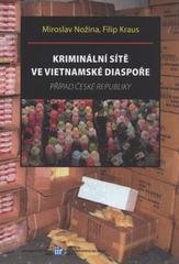 Kriminální sítě ve vietnamské diaspoře : případ České republiky