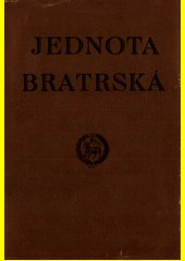 Jednota bratrská : [Knížka o vzniku, učení, řádech a zřízení]