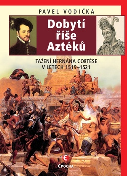 Dobytí říše Aztéků