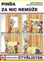 Pinďa za nic nemůže