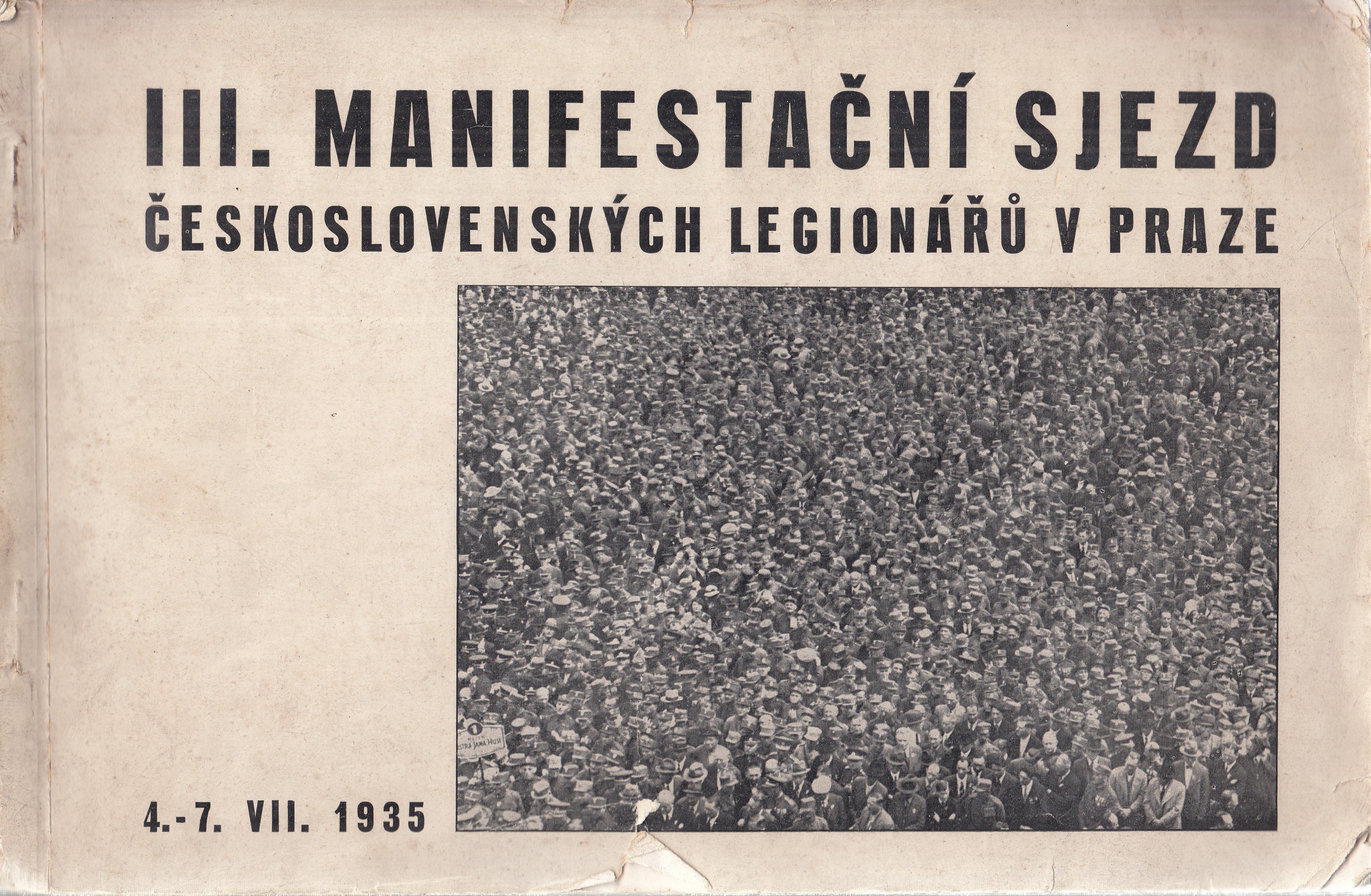 III. manifestační sjezd českosl. legionářů : pod protektorátem pana presidenta republiky dra T.G. Masaryka v Praze 4.-7. červenc