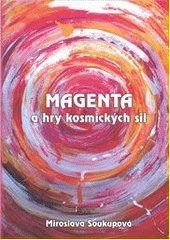 Magenta & hry kosmických sil