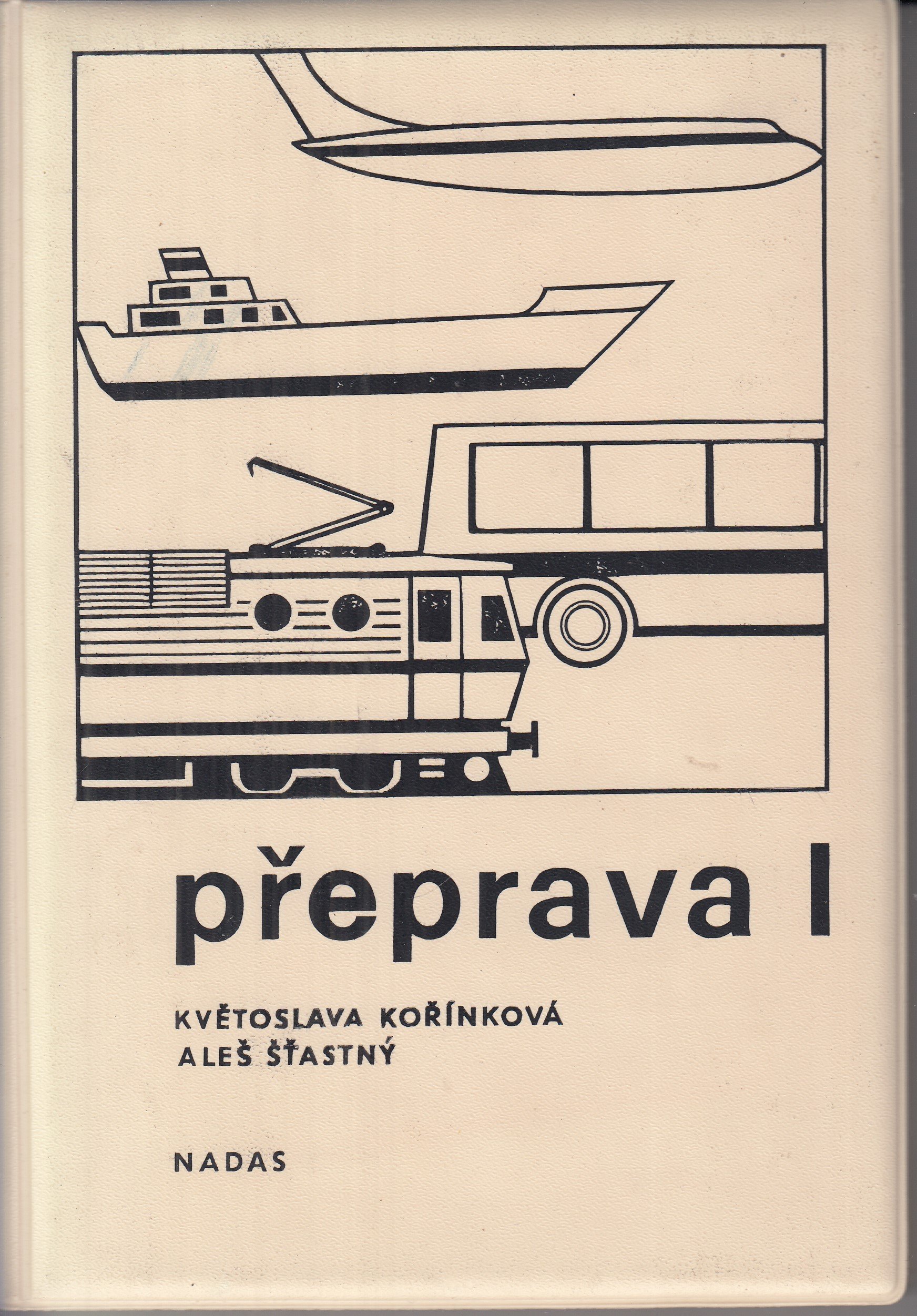 Přeprava I : učební text pro 2. roč. studia oboru Doprava a přeprava na stř. prům. školách