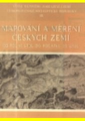 Vývoj mapového zobrazení území Československé socialistické republiky. 3. díl, Mapování a měření českých zemí od poloviny 18. st