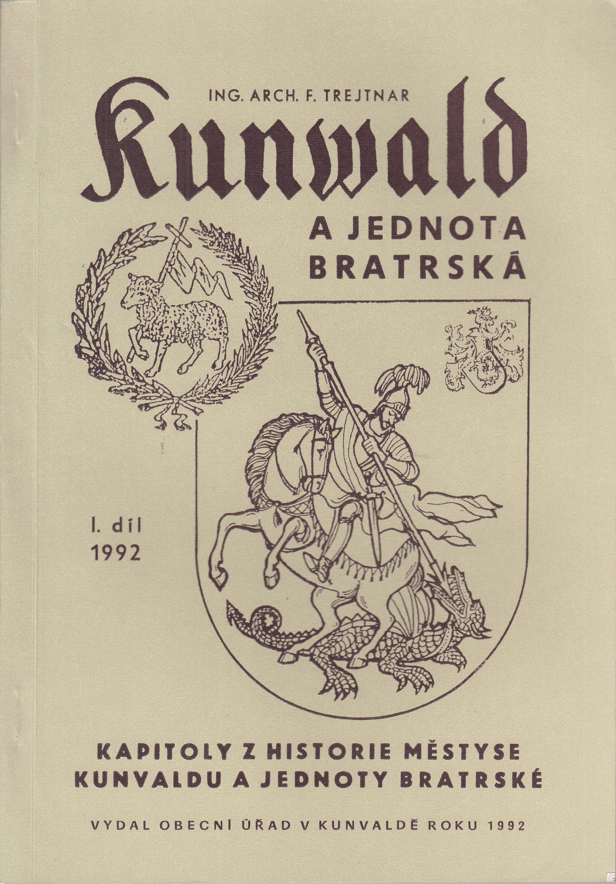 Kapitoly z dějin městyse Kunvaldu a Jednoty bratrské  - 1. díl