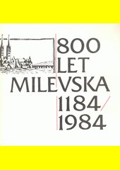 800 let Milevska : 1184-1984