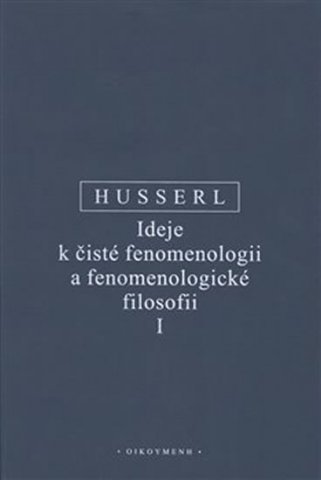 Ideje k čisté fenomenologii a fenomenologické filosofii I.
