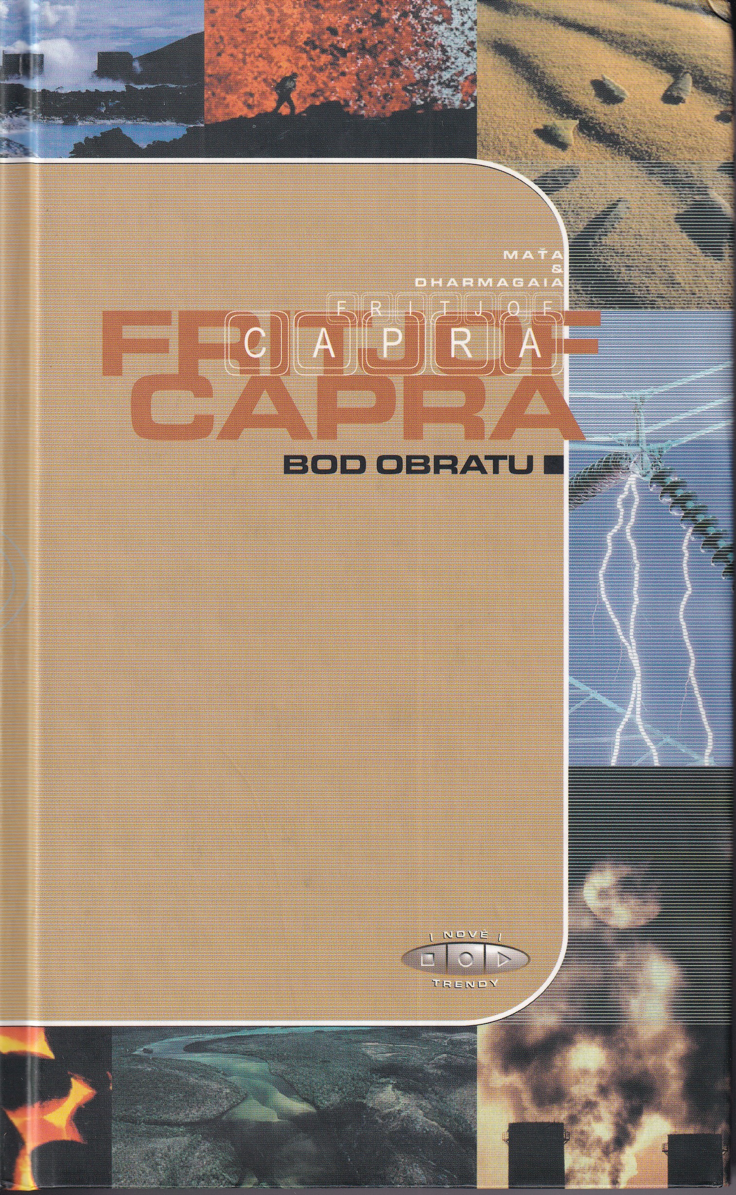 Bod obratu : věda, společnost a nová kultura, Fritjof Capra
