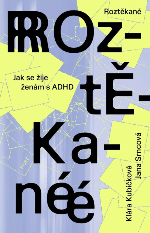 Roztěkané - Jak se žije ženám s ADHD