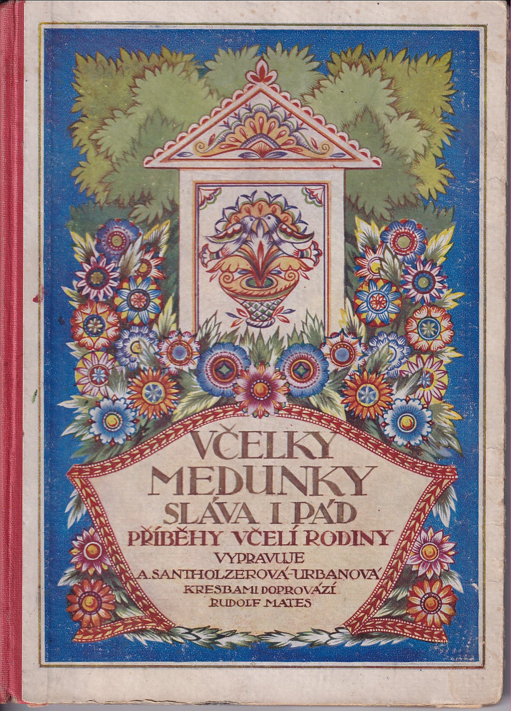 Včelky Medunky sláva i pád : Příběhy včelí rodiny