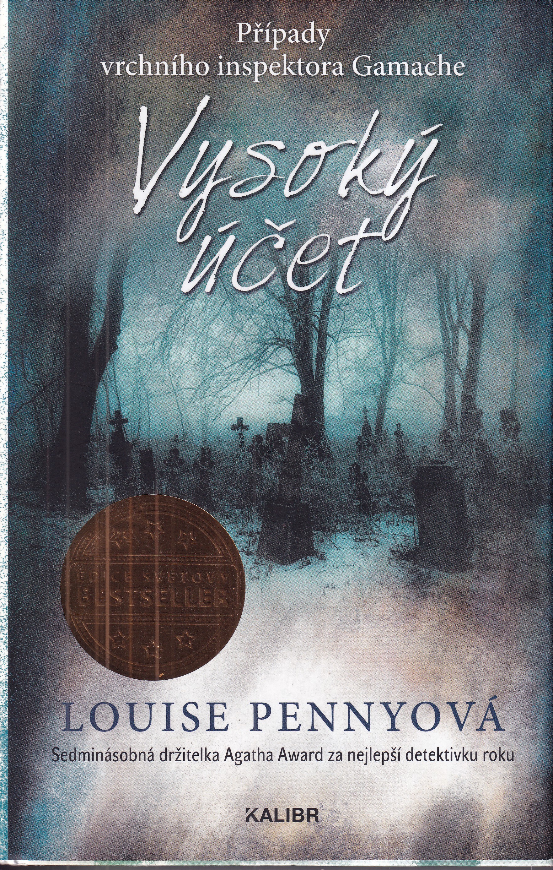 Vysoký účet, Louise Pennyová