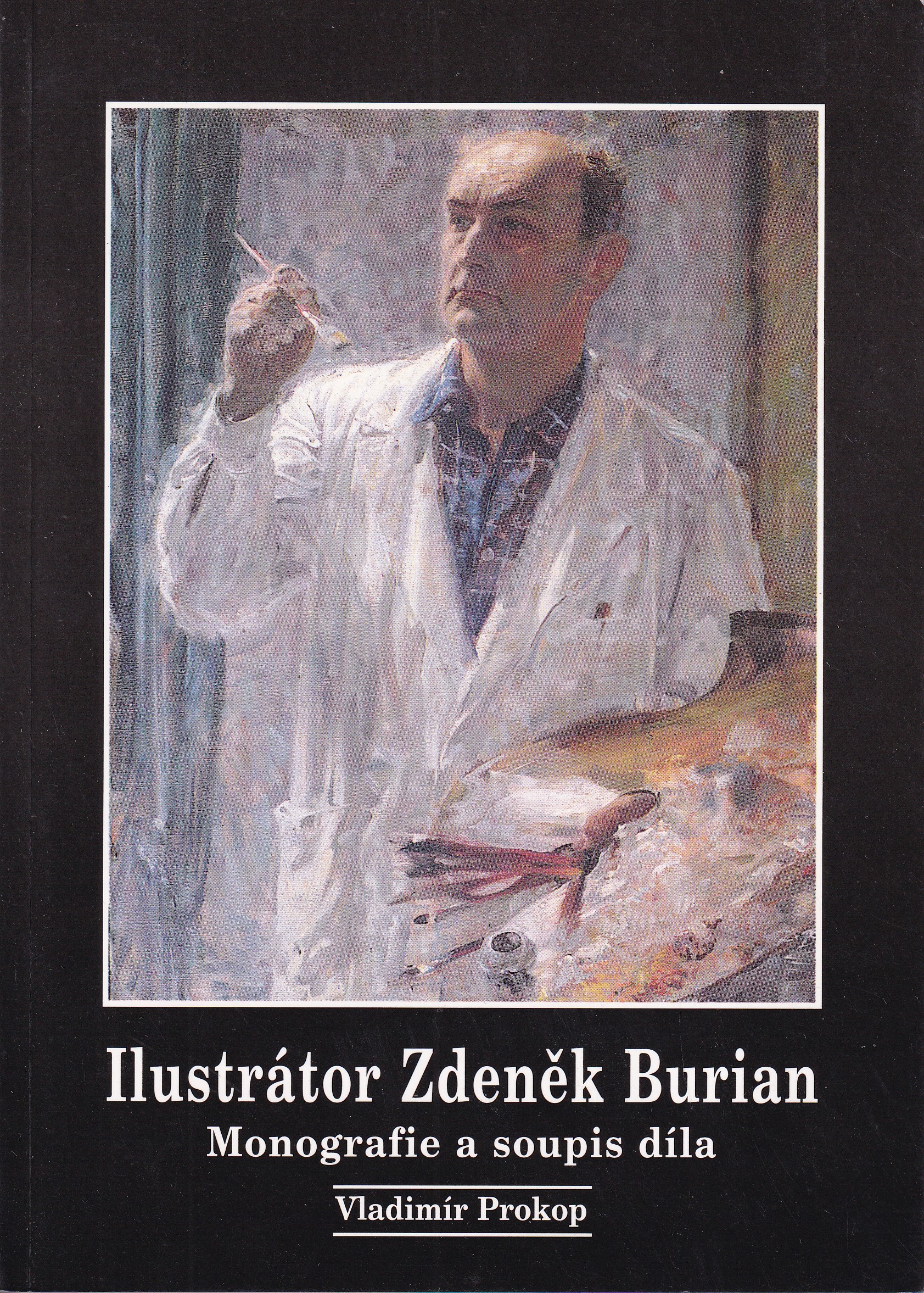 Ilustrátor Zdeněk Burian : monografie a soupis díla 