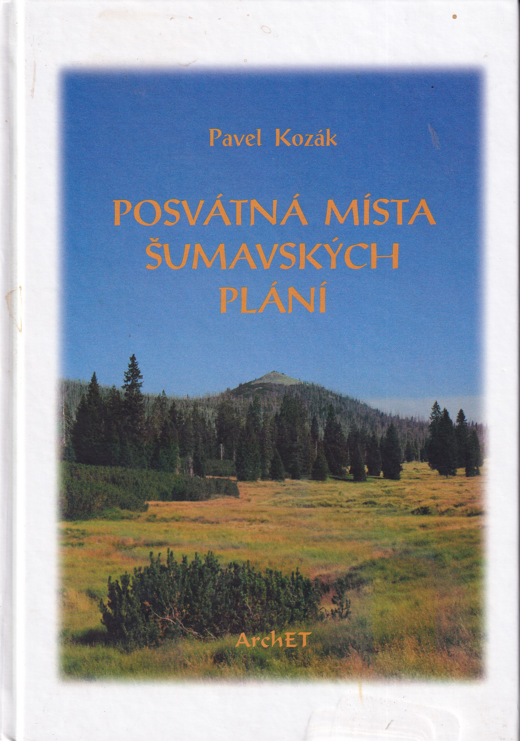 Posvátná místa Šumavských plání