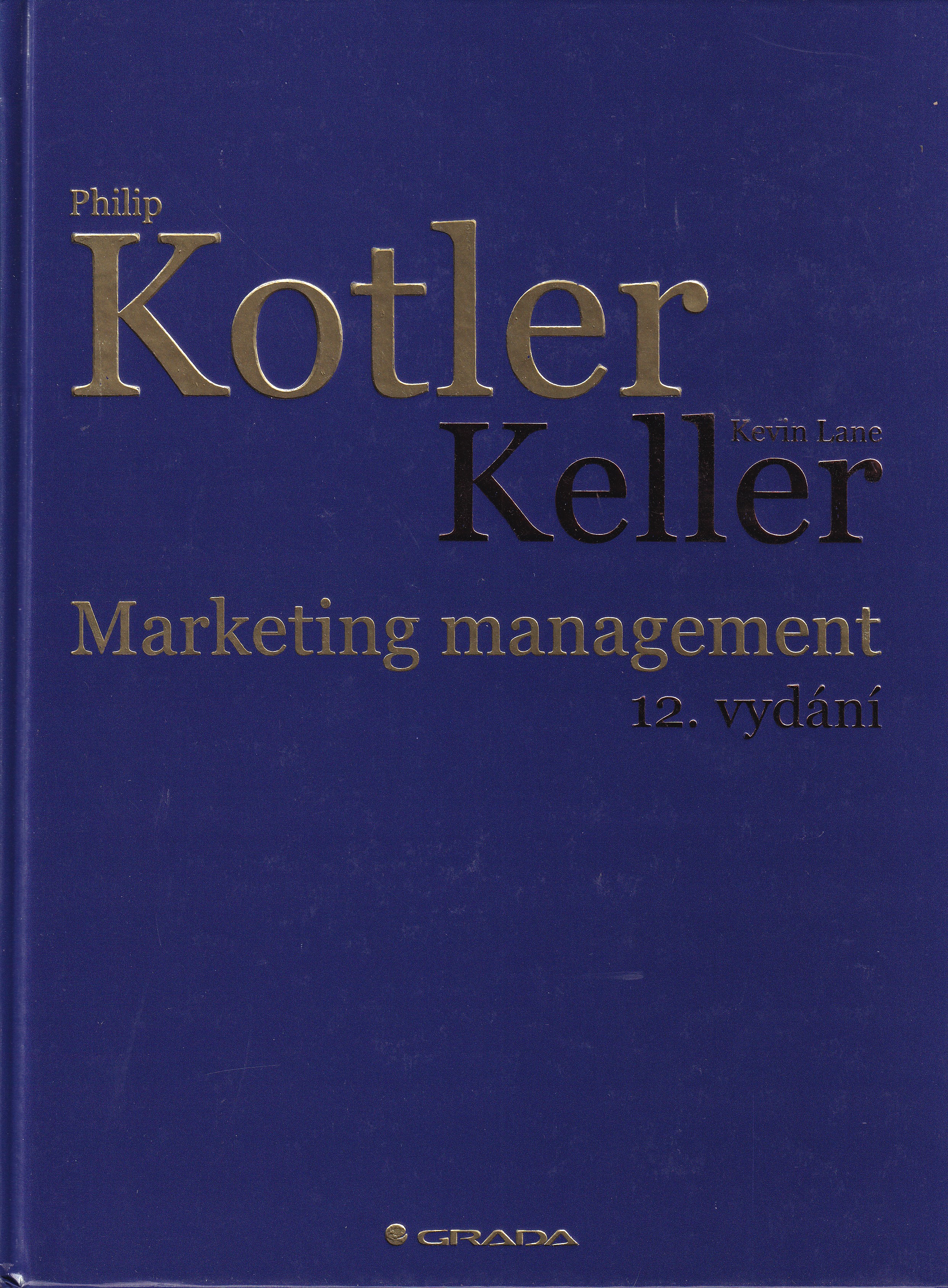 Marketing management  Philip Kotler, Kevin Lane Keller