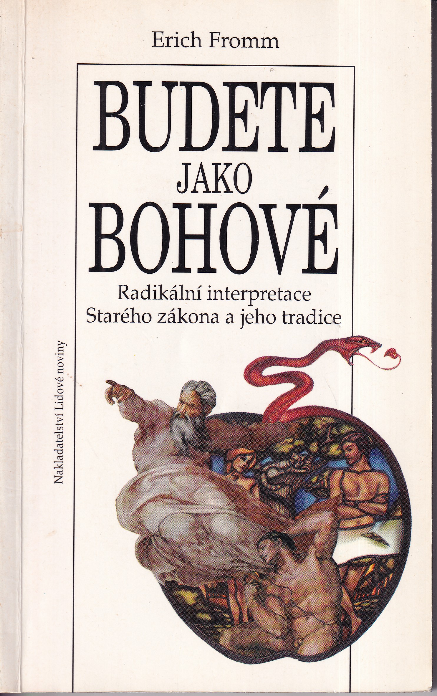 Budete jako bohové : radikální interpretace Starého zákona a jeho tradice