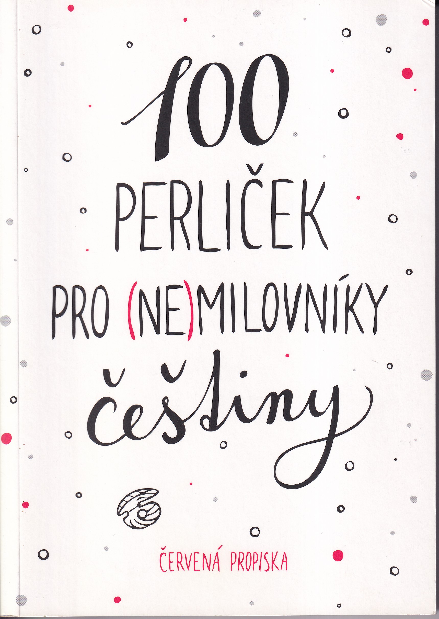 100 perliček pro (ne)milovníky češtiny