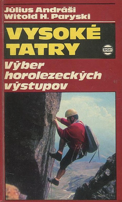 Vysoké Tatry : Výber horolezeckých výstupov