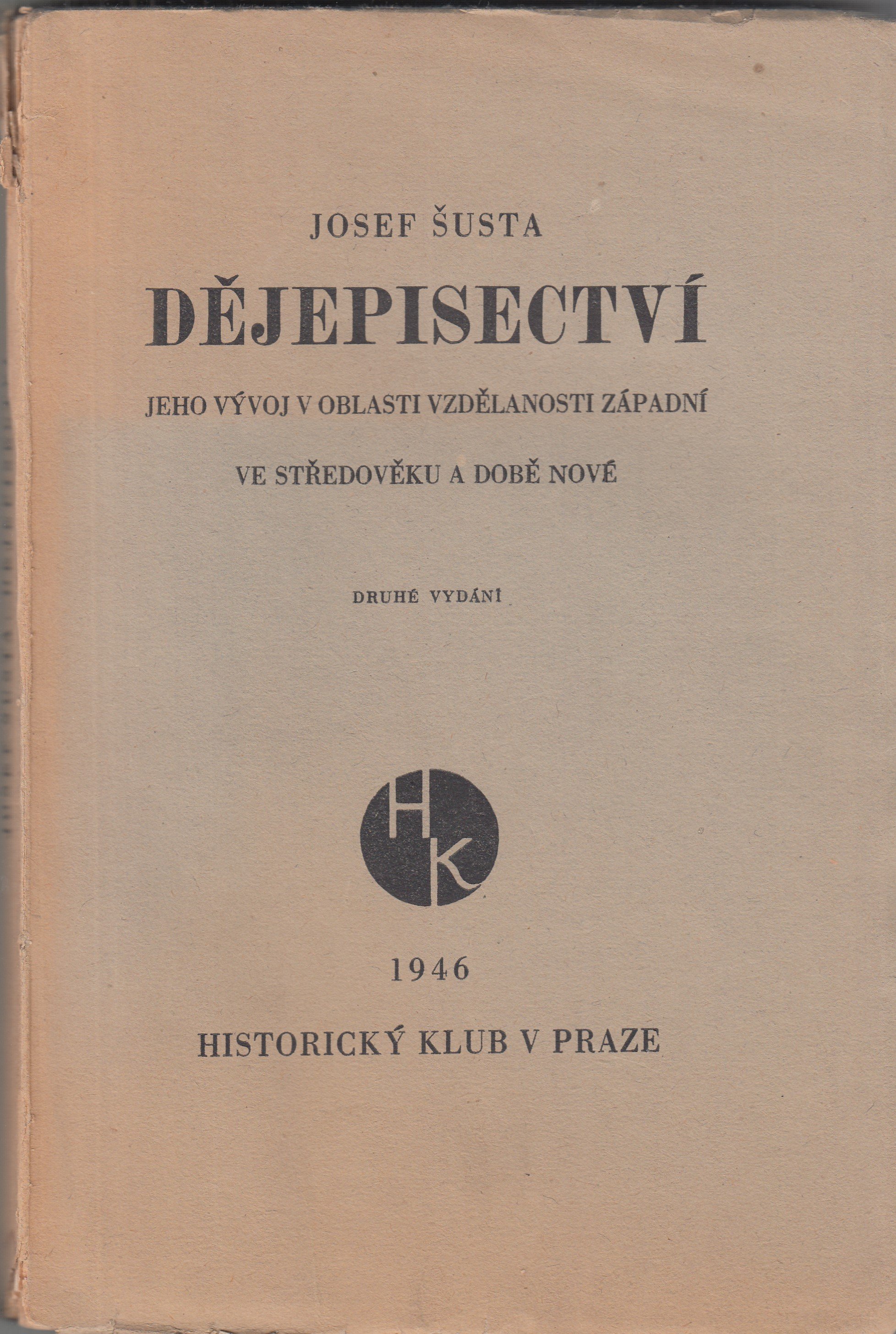 Dějepisectví, jeho vývoj v oblasti vzdělanosti západní ve středověku a době nové