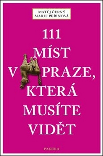 111 míst v Praze, která musíte vidět