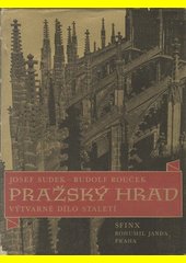 Pražský hrad -Výtvarné dílo staletí v obrazech Josefa Sudka