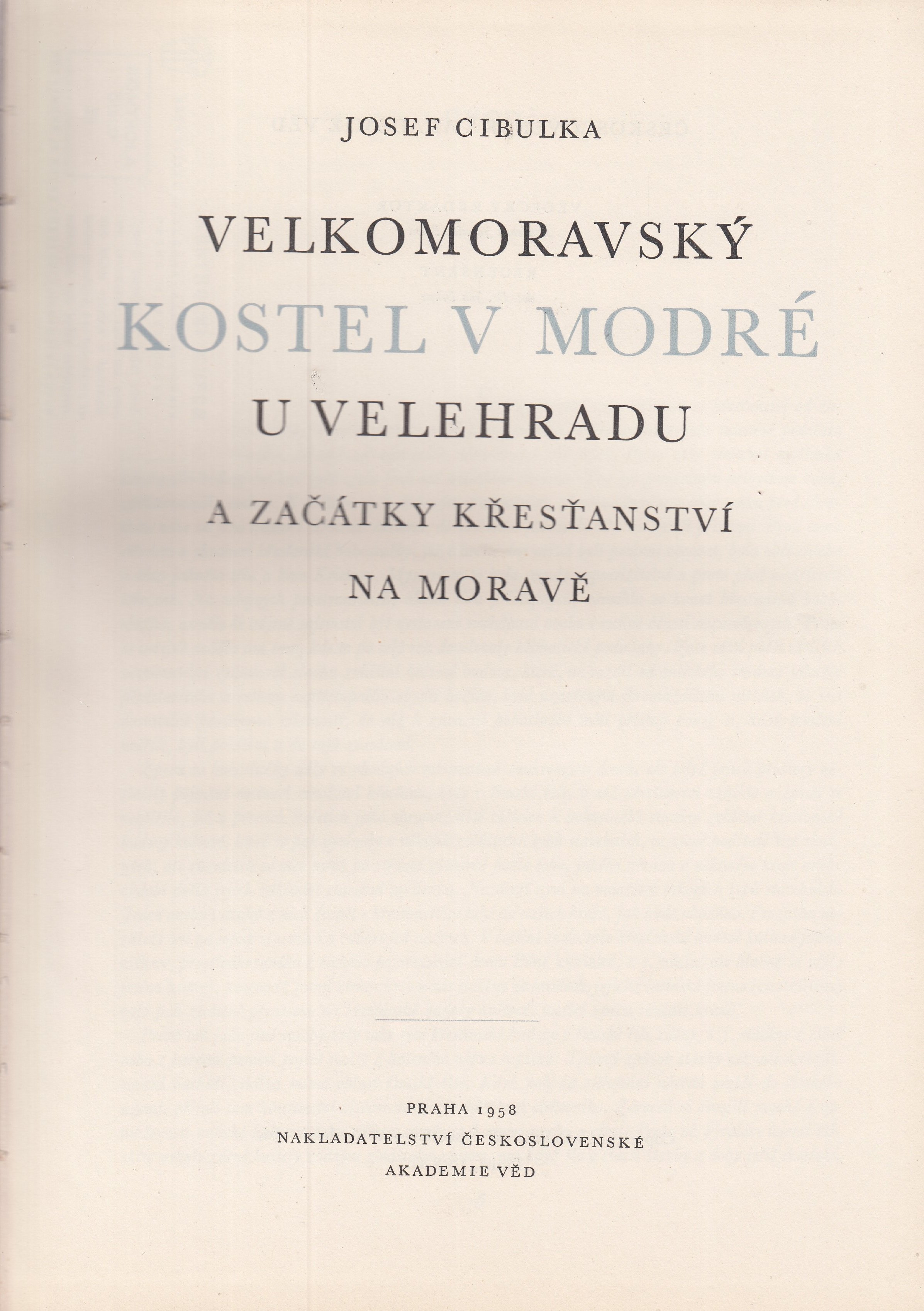 Velkomoravský kostel v Modré u Velehradu a začátky křesťanství na Moravě