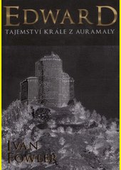 Edward : tajemství krále z Auramaly