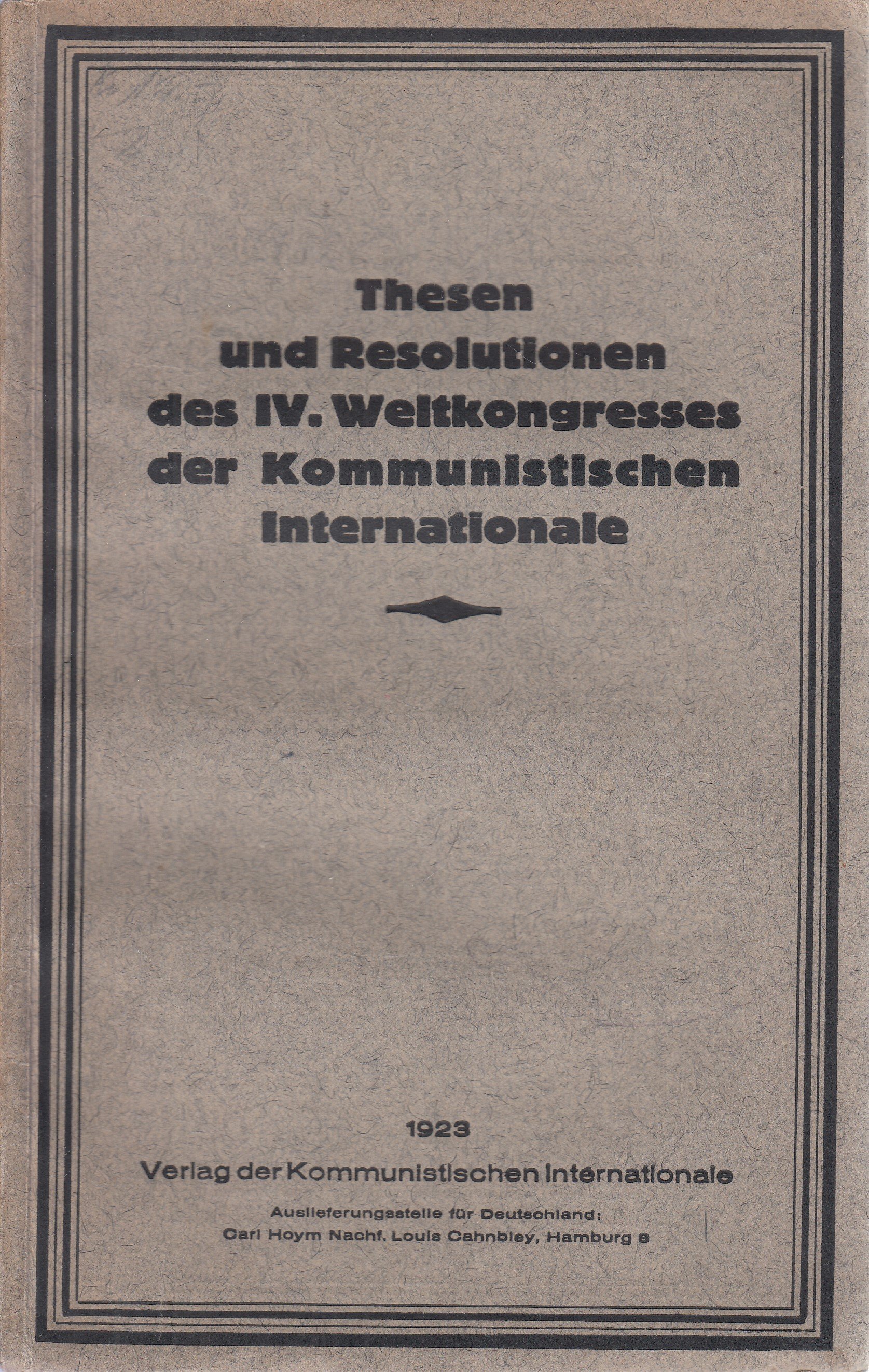 Thesen und Resolutionen des IV. Weltkongresses der Kommunistischen Internationale