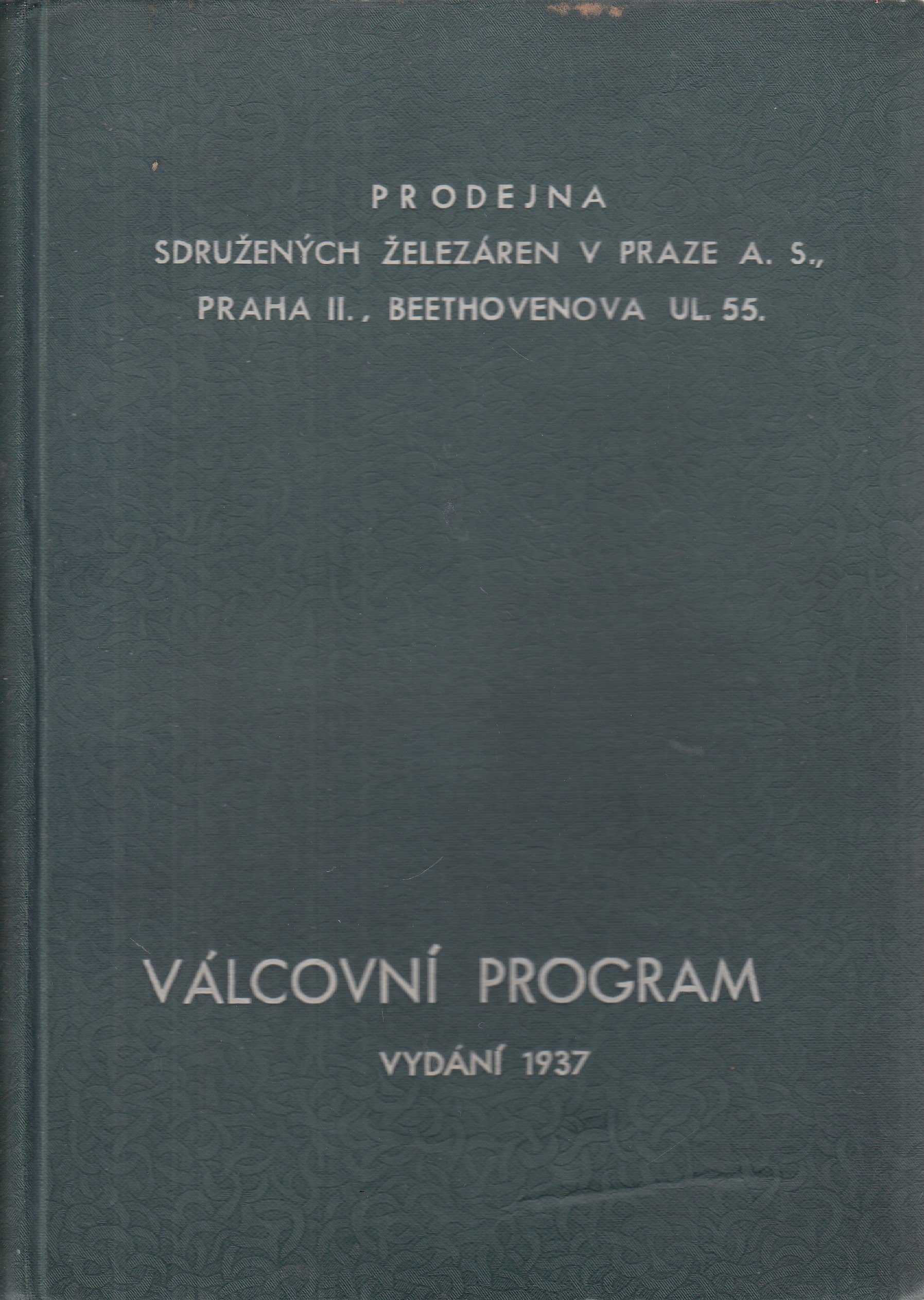 Válcovní program předvalků, tyčového a tvarového železa, důlních a polních kolejnic s drobným kolejivem, páskového železa, válen