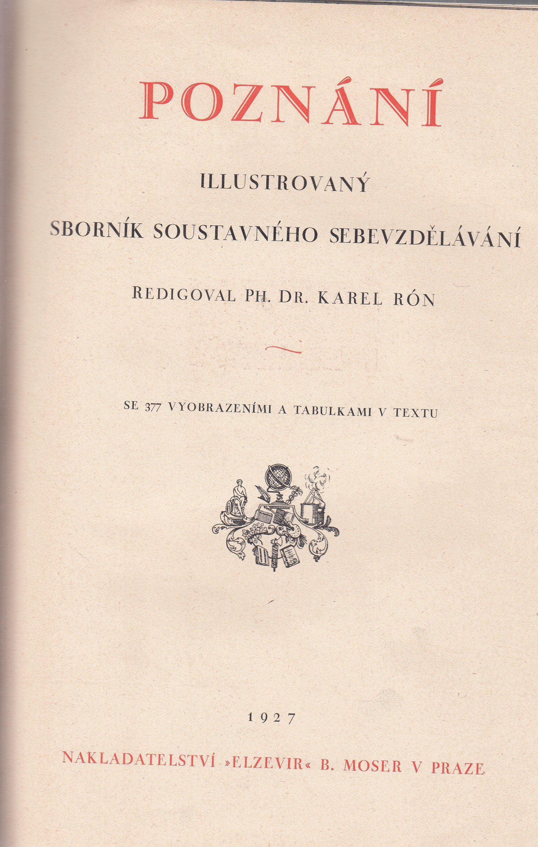 Poznání : illustrovaný sborník soustavného sebevzdělávání I.