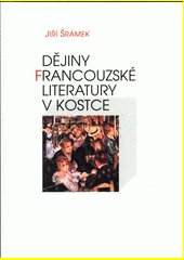 Dějiny francouzské literatury v kostce