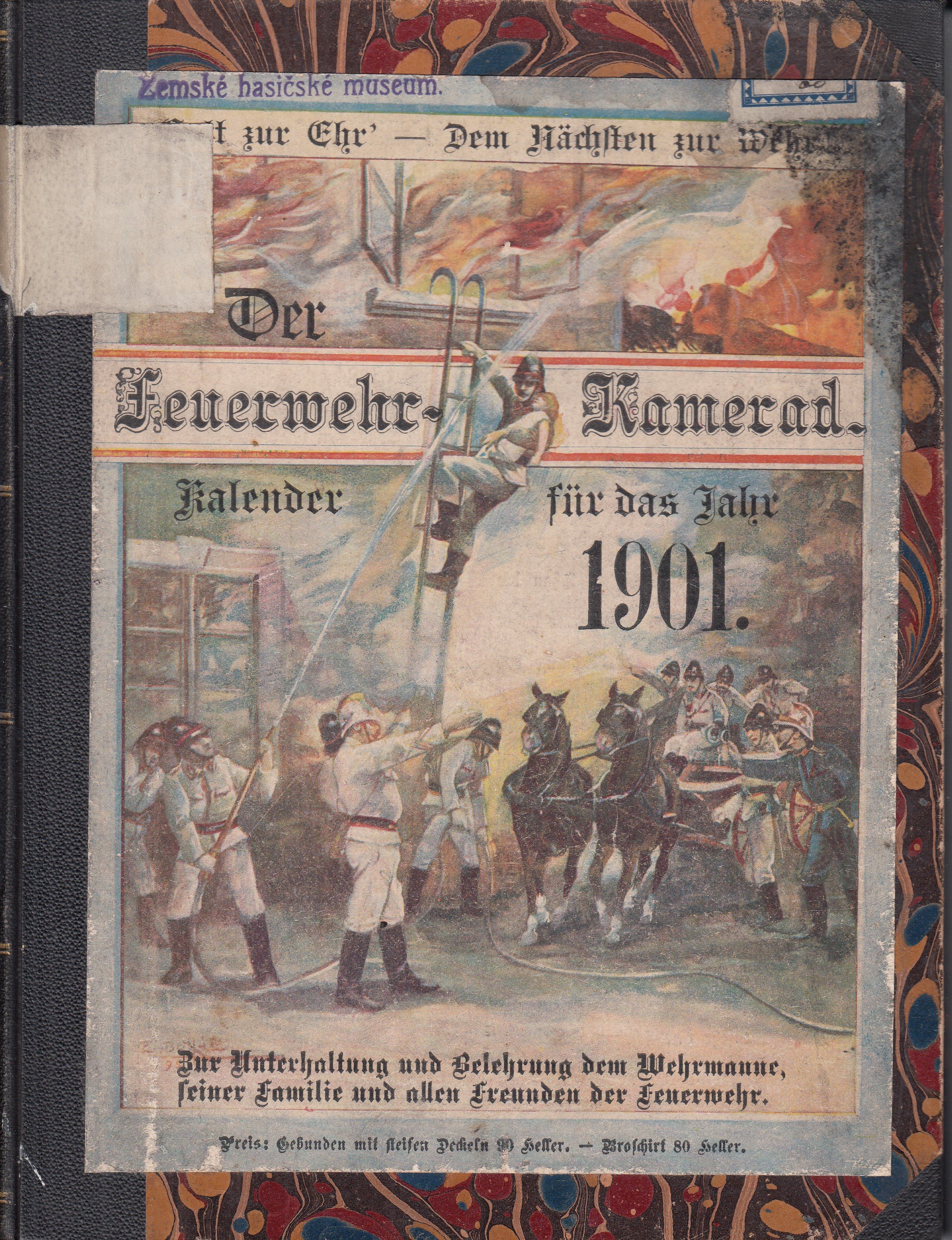 Der Feuerwehr - Kamerad . kalender füe das Jahr 1901: zur Unterhaltung und Belehrung dem Wehrmanne, seiner Familie und allen Fre