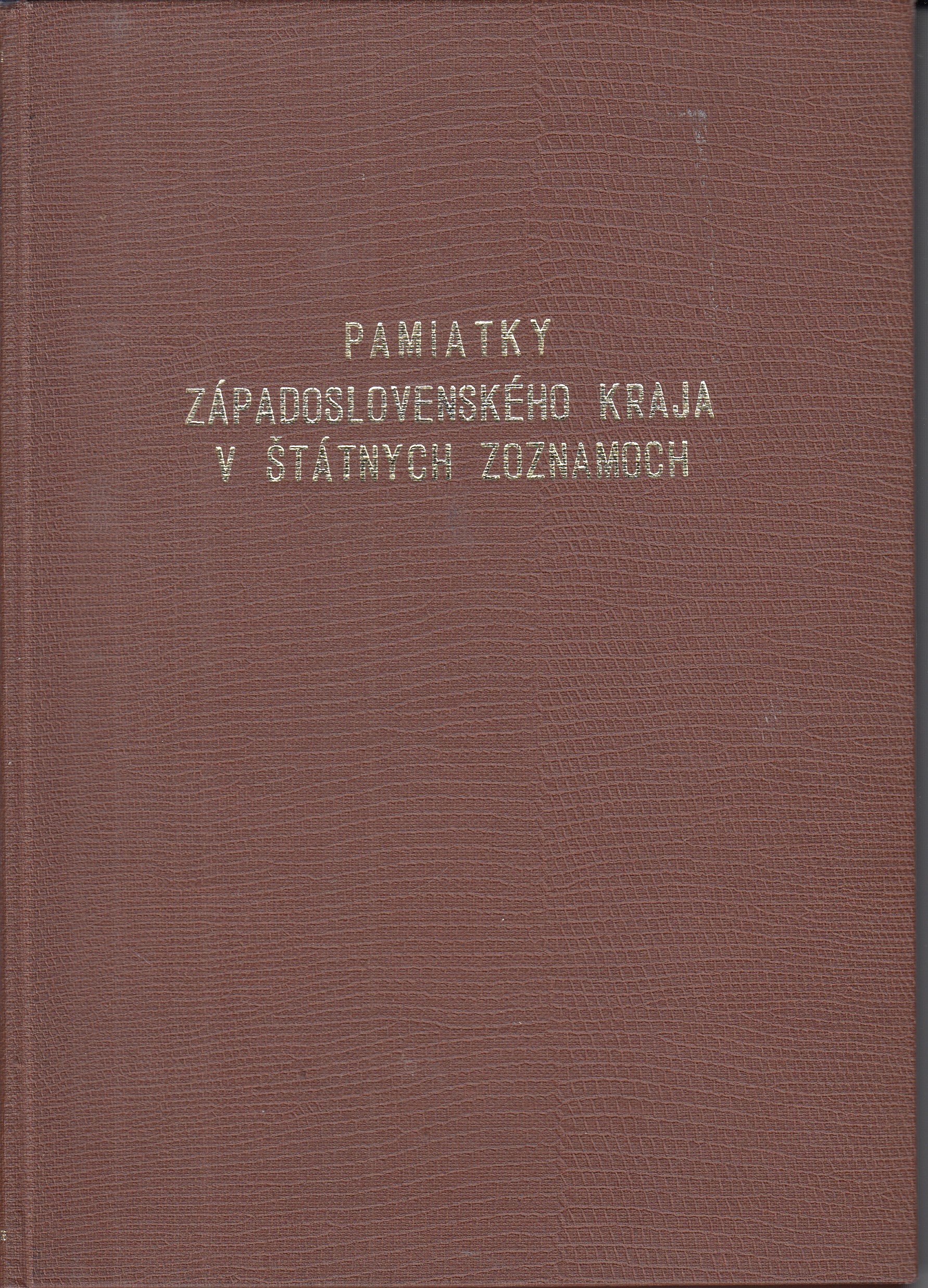 Pamiatky (nehnuteľné) Západoslovenského kraja v štátnych zoznamoch