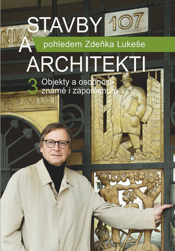 Stavby a architekti pohledem Zdeňka Lukeše 3