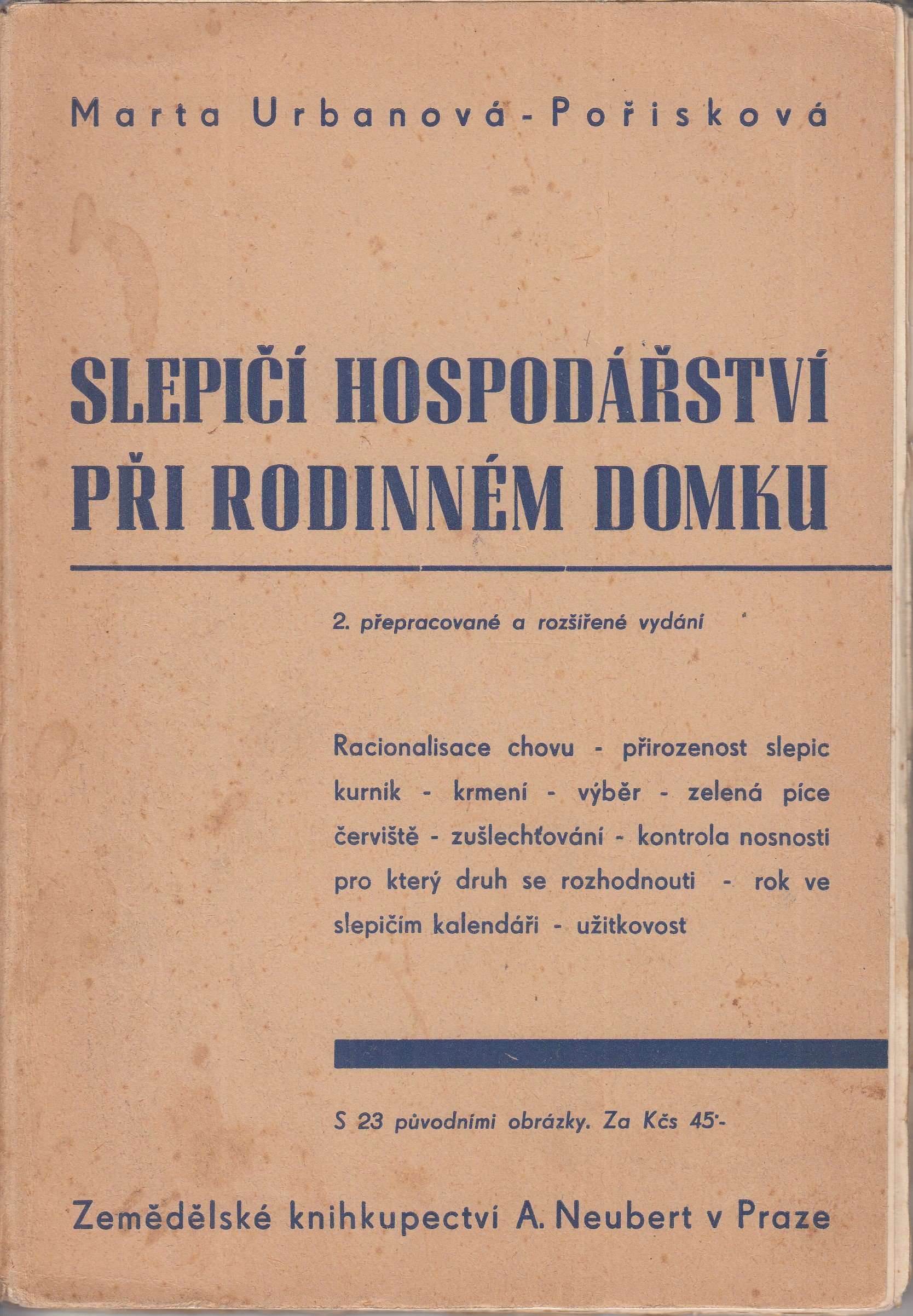 Slepičí hospodářství při rodinném domku : Návod k účelnému chovu a výkrmu slepic i kuřat s přehledem měsíčních prací v racionáln