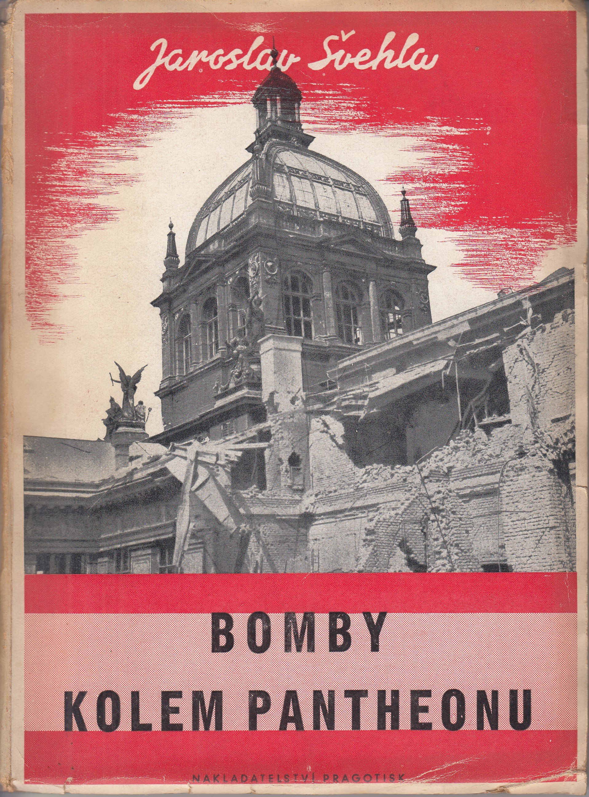 Bomby kolem Pantheonu : Národní museum v Praze v letech 1939-1945