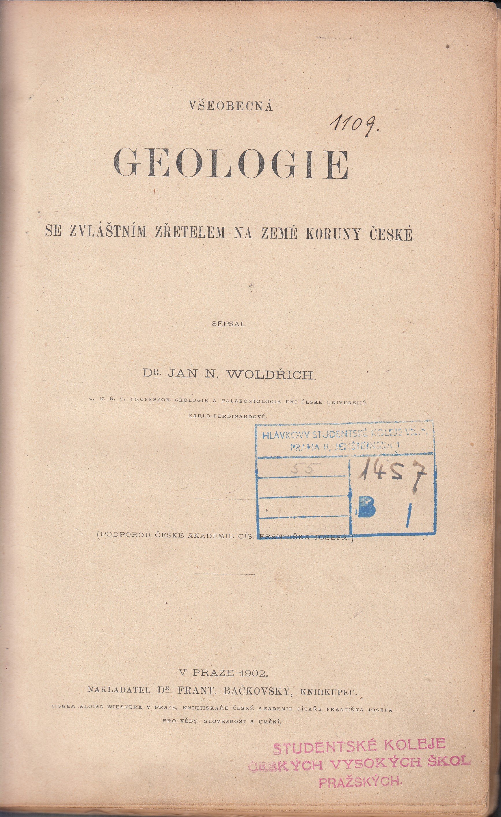 Všeobecná geologie se zvláštním zřetelem na země koruny České. I, Geologie fysiografická + II. Geologie dynamická