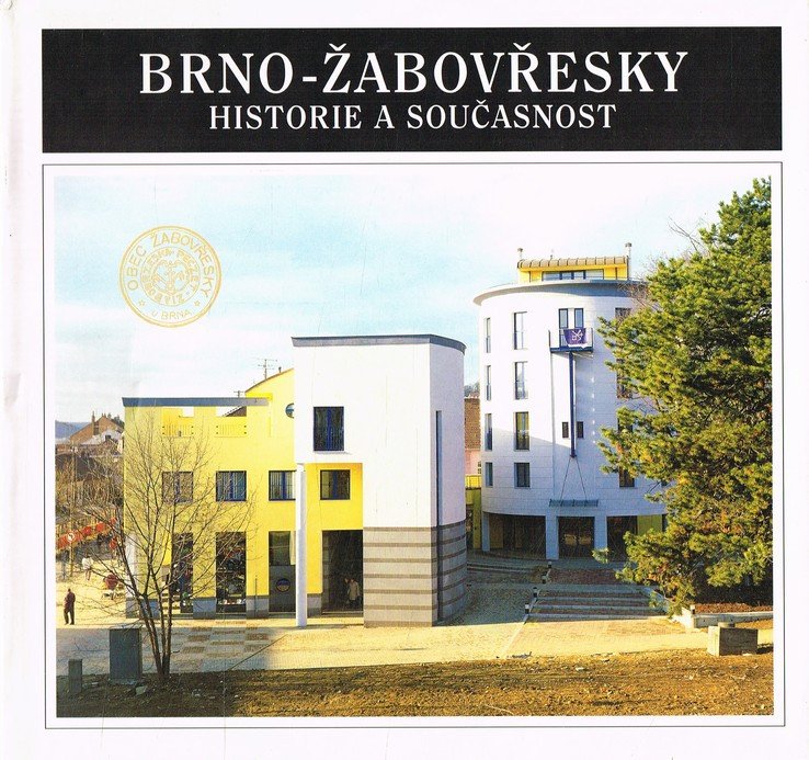 BRNO-ŽABOVŘESKY. HISTORIE A SOUČASNOST